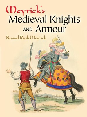 cover image of Meyrick's Medieval Knights and Armour